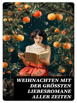 cover image of Weihnachten mit der größten Liebesromane aller Zeiten